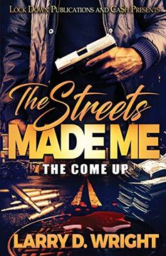 portada The Streets Made me: The Come up (en Inglés)