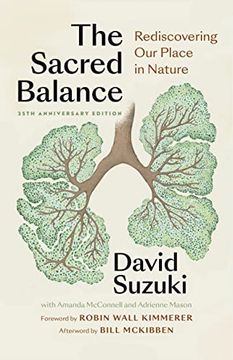 portada The Sacred Balance, 25Th Anniversary Edition: Rediscovering our Place in Nature (en Inglés)