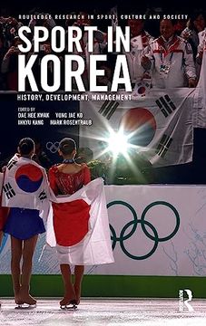 portada Sport in Korea: History, Development, Management (Routledge Research in Sport, Culture and Society) (en Inglés)