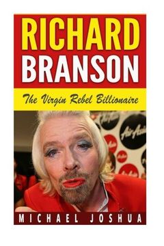 portada Richard Branson: The Virgin Rebel Billionaire