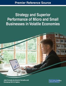 portada Strategy and Superior Performance of Micro and Small Businesses in Volatile Economies (en Inglés)