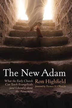 portada The new Adam: What the Early Church can Teach Evangelicals (And Liberals) About the Atonement (en Inglés)