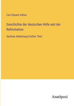 portada Geschichte der deutschen Höfe seit der Reformation: Sechste Abtheilung Fünfter Theil