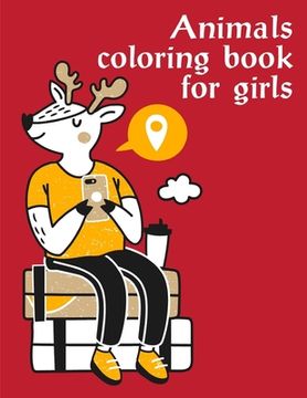 portada Animals coloring book for girls: A Funny Coloring Pages, Christmas Book for Animal Lovers for Kids