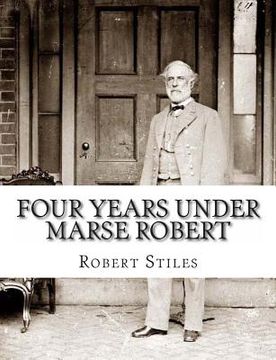 portada Four Years Under Marse Robert (in English)