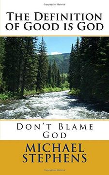 portada The Definition of Good is God: Don't Blame god 