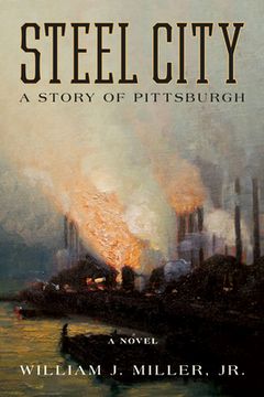 portada Steel City: A Story of Pittsburgh (en Inglés)