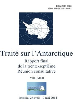 portada Rapport Final de la Trente-Septième Réunion Consultative du Traité sur L'antarctique - Volume ii 