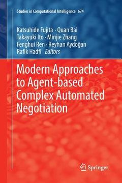 portada Modern Approaches to Agent-Based Complex Automated Negotiation (in English)