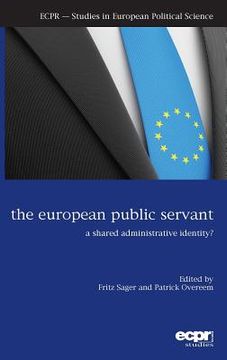 portada The European Public Servant: A Shared Administrative Identity? (en Inglés)