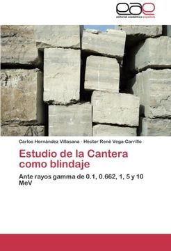 portada Estudio de la Cantera como blindaje: Ante rayos gamma de 0.1, 0.662, 1, 5 y 10 MeV