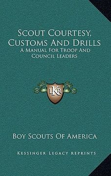 portada scout courtesy, customs and drills: a manual for troop and council leaders (en Inglés)