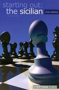 portada Starting Out: The Sicilian (Starting out - Everyman Chess) 