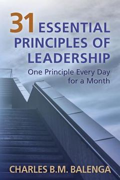 portada 31 Essential Principles of Leadership: One Principle Every Day for a Month (en Inglés)