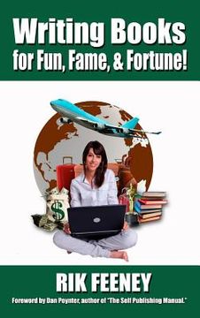 portada Writing Books for Fun, Fame, and Fortune! (en Inglés)