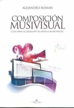 portada Composición Musivisual: Guía Para la Creación de Música Audiovisual (in Spanish)