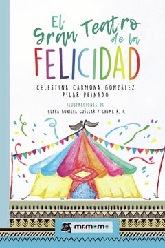 portada El Gran Teatro de la Felicidad (in Spanish)