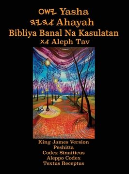 portada Yasha Ahayah Bibliya Banal Na Kasulatan Aleph Tav (Tagalog Philippine Edition YASAT Study Bible) (en Tagalo)