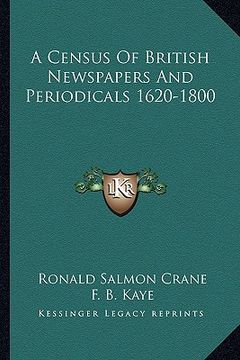 portada a census of british newspapers and periodicals 1620-1800 (en Inglés)