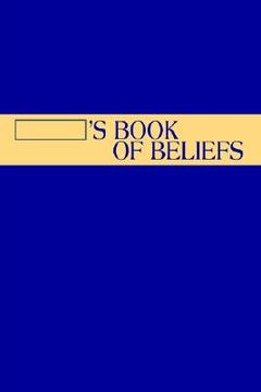 portada __________'s book of beliefs (en Inglés)