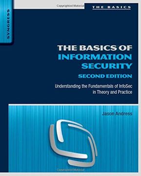 portada The Basics of Information Security: Understanding the Fundamentals of Infosec in Theory and Practice 