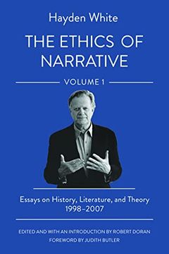 portada The Ethics of Narrative: Essays on History, Literature, and Theory, 1998–2007 (in English)
