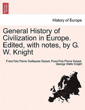 portada general history of civilization in europe. edited, with notes, by g. w. knight (en Inglés)