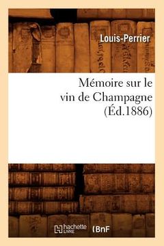 portada Mémoire Sur Le Vin de Champagne (Éd.1886) (en Francés)