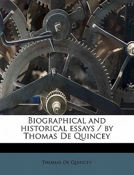portada biographical and historical essays / by thomas de quincey (in English)