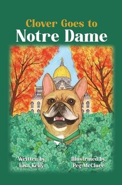 portada Clover Goes to Notre Dame (en Inglés)