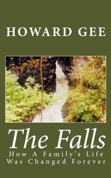 portada The Falls: How A Family's Life Was Changed Forever