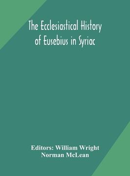 portada The ecclesiastical history of Eusebius in Syriac (en Inglés)