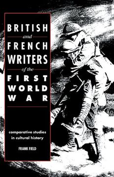 portada British and French Writers of the First World War: Comparative Studies in Cultural History: 0 (en Inglés)