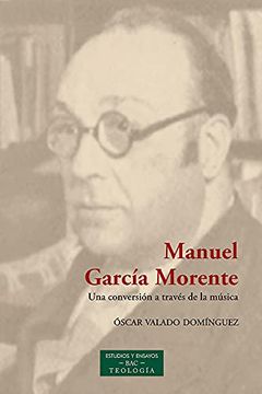 portada Manuel Garcia Morente una Conversion a Traves de la Musica (in Spanish)