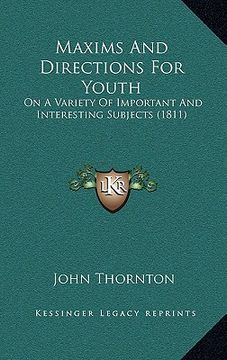 portada maxims and directions for youth: on a variety of important and interesting subjects (1811) (en Inglés)