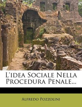portada L'Idea Sociale Nella Procedura Penale... (in Italian)