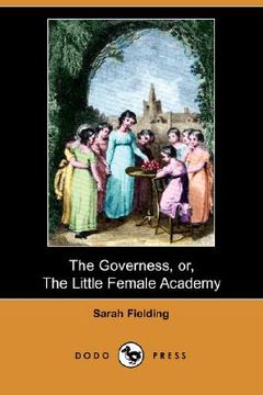 portada the governess, or, the little female academy (dodo press) (en Inglés)