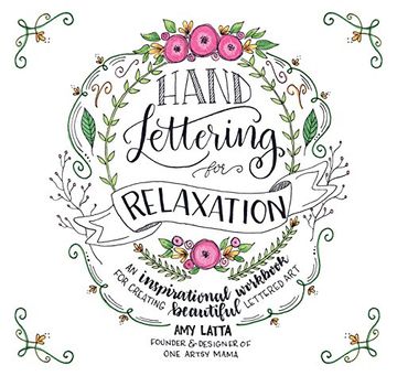 portada Hand Lettering for Relaxation: An Inspirational Workbook for Creating Beautiful Lettered Art