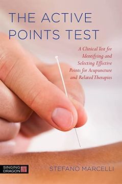 portada The Active Points Test: A Clinical Test for Identifying and Selecting Effective Points for Acupuncture and Related Therapies (in English)