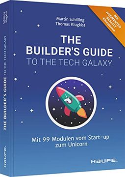 portada The Builder's Guide to the Tech Galaxy: Mit 99 Modulen vom Start-Up zum Unicorn (Haufe Fachbuch) (in German)