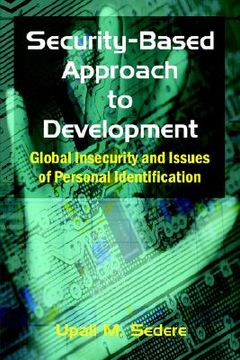 portada security-based approach to development: global insecurity and issues of personal identification (in English)