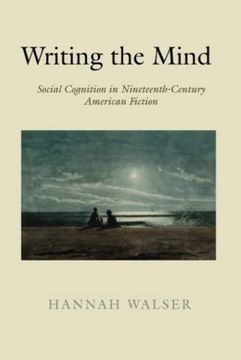 portada Writing the Mind: Social Cognition in Nineteenth-Century American Fiction (en Inglés)