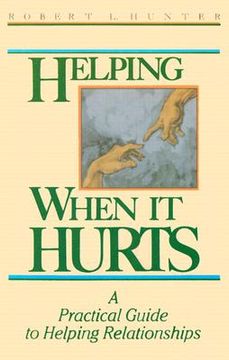 portada helping when it hurts: a practical guide to helping relationships
