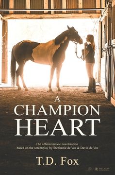 portada A Champion Heart: The Official Movie Novelization (in English)