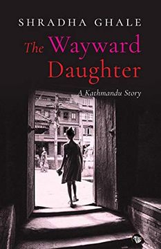 portada The Wayward Daughter: A Kathmandu Story (in English)