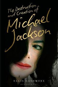 portada The Destruction and Creation of Michael Jackson