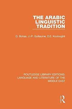 portada The Arabic Linguistic Tradition (Routledge Library Editions: Language & Literature of the Middle East) (in English)