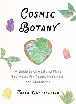portada Cosmic Botany: A Guide to Crystal and Plant Soulmates for Peace, Happiness, and Abundance (in English)