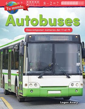 portada Tu Mundo: Autobuses: Descomponer Numeros del 11 Al 19