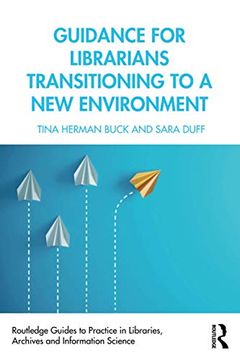 portada Guidance for Librarians Transitioning to a new Environment (Routledge Guides to Practice in Libraries, Archives and Information Science) 